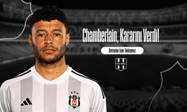 Chamberlain, Kararını Verdi!