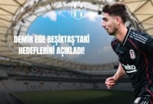Demir Ege Beşiktaş'taki Hedeflerini Açıkladı!