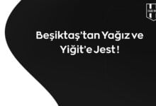 Beşiktaş'tan Jest
