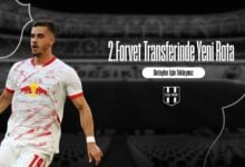 2.Forvet Transferinde Yeni Rota