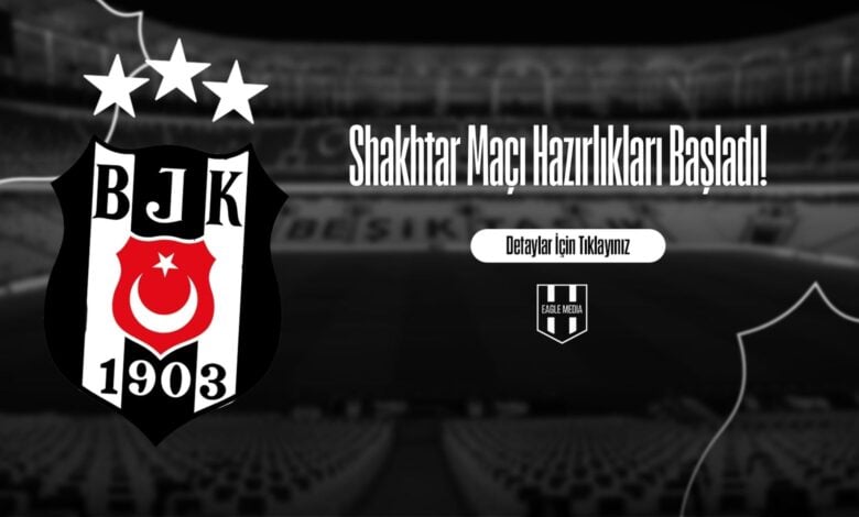 Shakhtar Maçı Hazırlıkları Başladı !