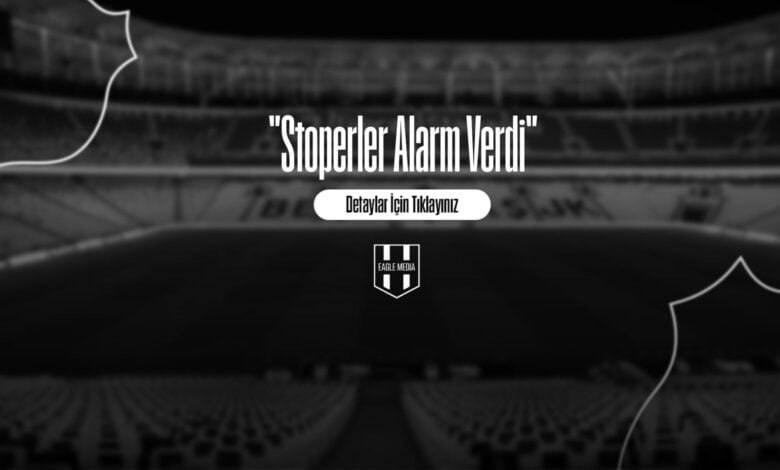 "Stoperler Alarm Verdi"