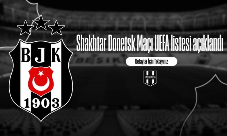 Shakhtar Donetsk Maçı UEFA listesi açıklandı