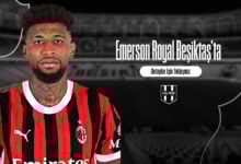 Emerson Royal Beşiktaş'ta