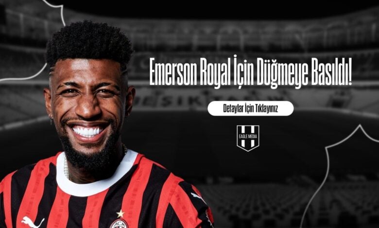 Emerson Royal İçin Düğmeye Basıldı!