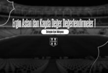 Ergin Aslan'dan Kayda Değer Değerlendirmeler