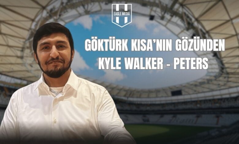 Göktürk Kısa'nın Gözünden Kyle Walker - Peters 1 Kyle Walker-Peters büyük fark yaratır. Hem sağ hem sol bek oynayabiliyor olmasıyla bi tane yerli sağ bek alıp bek rotasyonunu kapatabiliriz. GÖKTÜRK KISA’NIN GÖZÜNDEN KYLE WALKER - PETERS