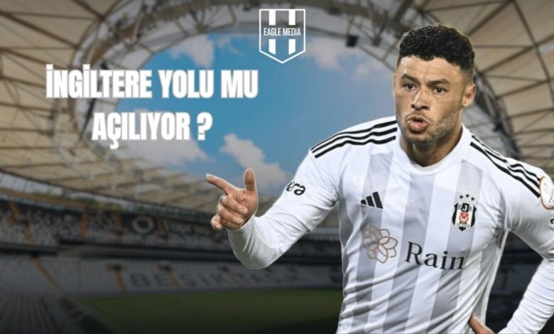 İNGİLTERE YOLU MU AÇILIYOR