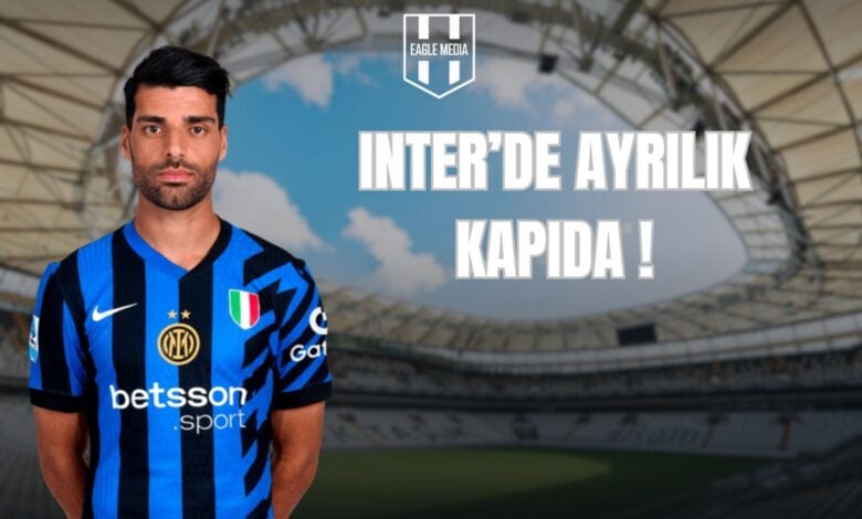 INTER’DE AYRILIK KAPIDA !