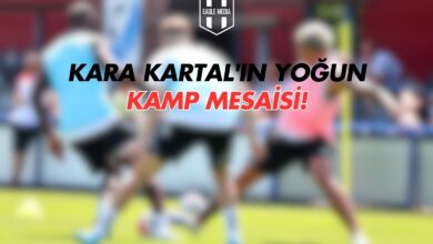 Kara Kartal'ın Yoğun Kamp Mesaisi