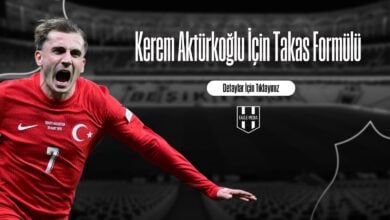Kerem Aktürkoğlu İçin Takas Formülü
