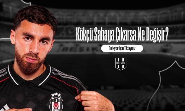 Kökçü Sahaya Çıkarsa Ne Değişir