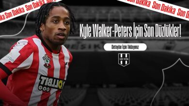 Kyle Walker-Peters İçin Son Düzlükler!
