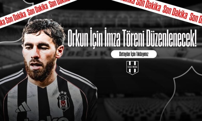 Orkun İçin İmza Töreni Düzenlenecek