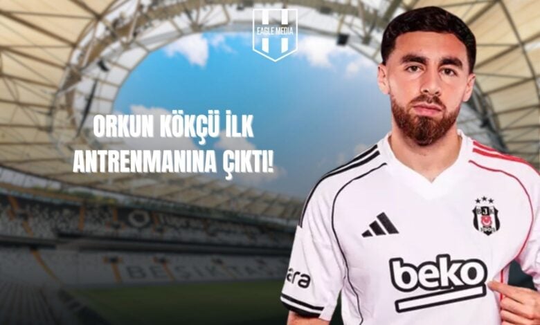 Orkun Kökçü İlk Antrenmanına Çıktı!
