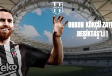 Orkun Kökçü Zaten Beşiktaşlı