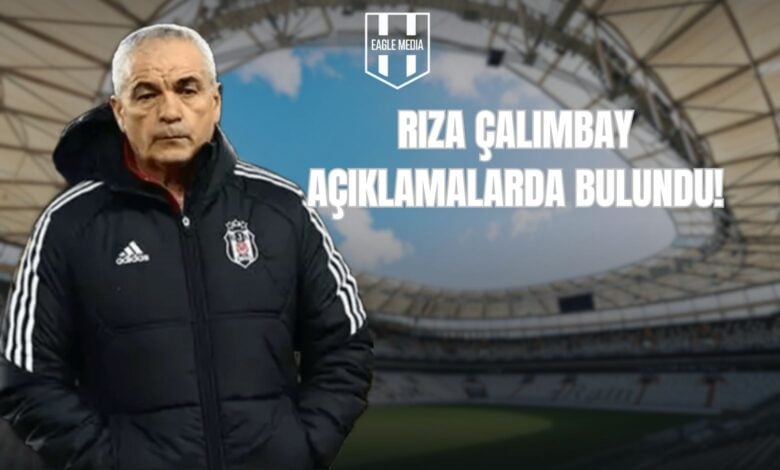 RIZA ÇALIMBAY AÇIKLAMALARDA BULUNDU!