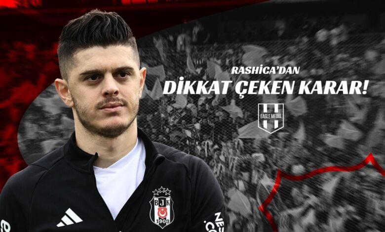Rashica’dan Dikkat Çeken Karar!