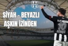 SİYAH - BEYAZLI AŞKIN İZİNDEN