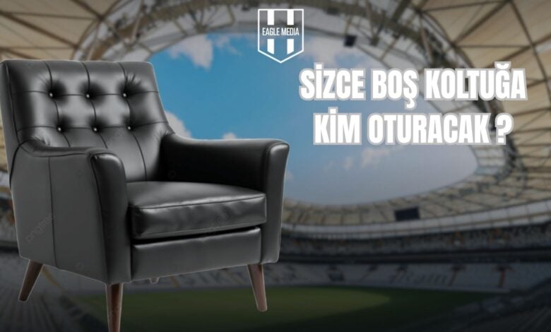 SİZCE BOŞ KOLTUĞA KİM OTURACAK?