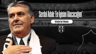 Serdal Adalı‘En İyisini Alacacağım’