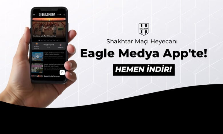 Shakhtar Maçı Heyecanı Eagle Medya App'te!