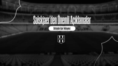 Solskjaer'den Önemli Açıklamalar
