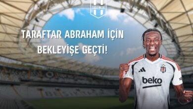 Taraftar Abraham İçin Bekleyişe Geçti!
