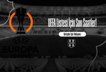 UEFA Listesi İçin Son Saatler!
