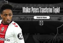 Walker Peters Transferine Tepki!