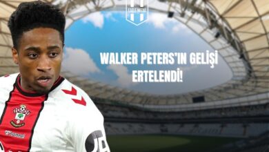 Walker Peters'ın Gelişi Ertelendi!