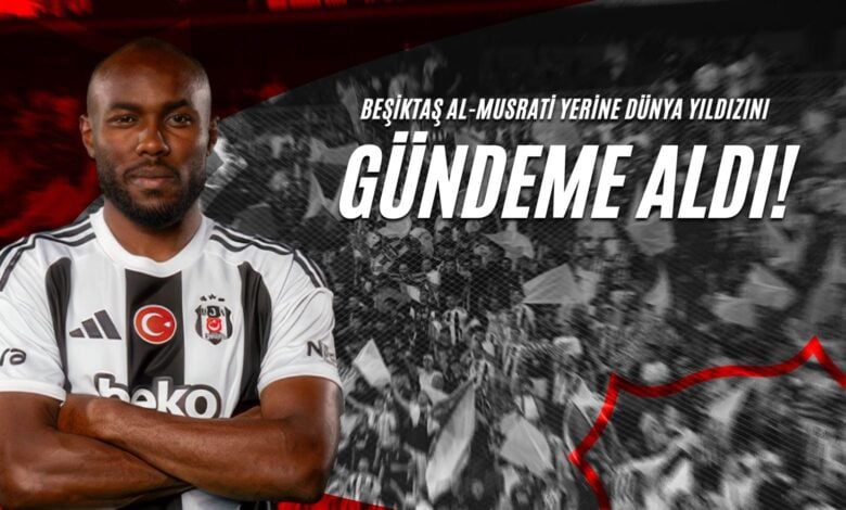 Beşiktaş Al-Musrati Yerine Dünya Yıldızını Gündeme Aldı!
