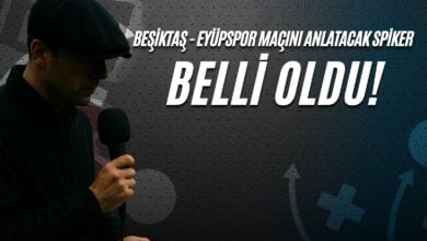 Beşiktaş - Eyüpspor Maçını Anlatacak Spiker Belli Oldu!