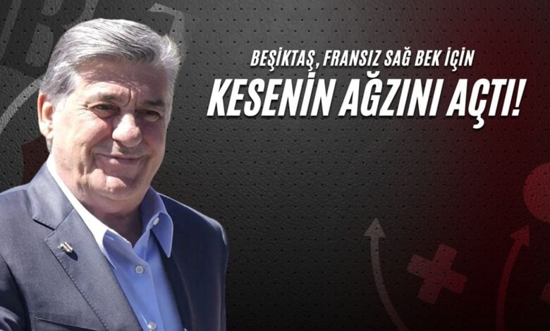 Beşiktaş, Fransız Sağ Bek İçin Kesenin Ağzını Açtı!