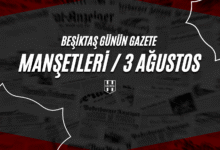 Beşiktaş Günün Gazete Manşetleri / 3 Ağustos