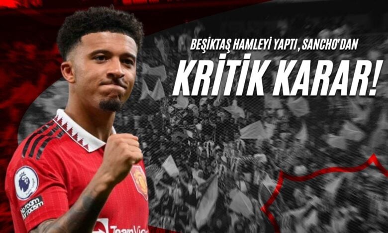 Beşiktaş Hamleyi Yaptı, Sancho'dan Kritik Karar!