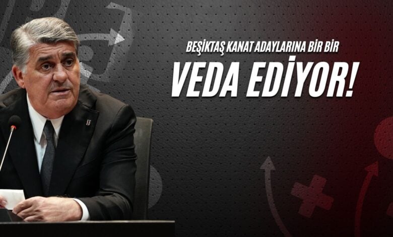 Beşiktaş Kanat Adaylarına Bir Bir Veda Ediyor!