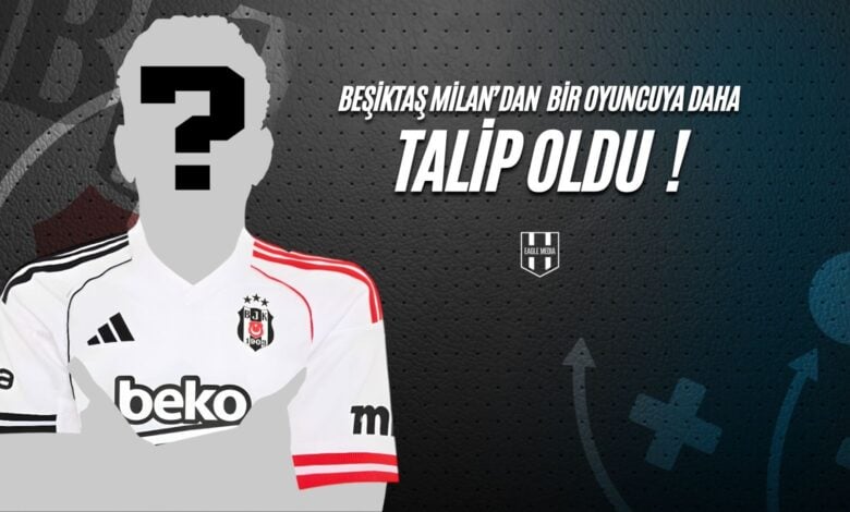 Beşiktaş Millandan bir oyuncuya daha talip oldu !