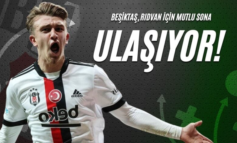 Beşiktaş, Rıdvan İçin Mutlu Sona Ulaşıyor!