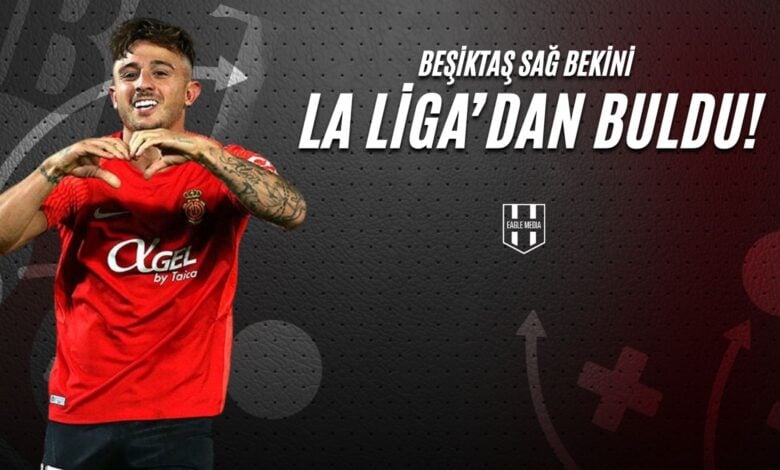Beşiktaş Sağ Bekini, La Liga'dan Buldu!
