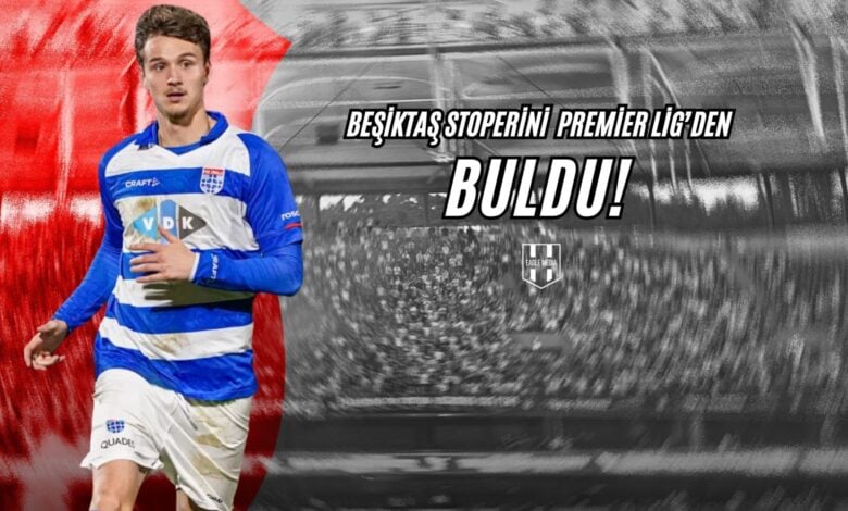 Beşiktaş Stoperini Premier Lig'den Buldu!