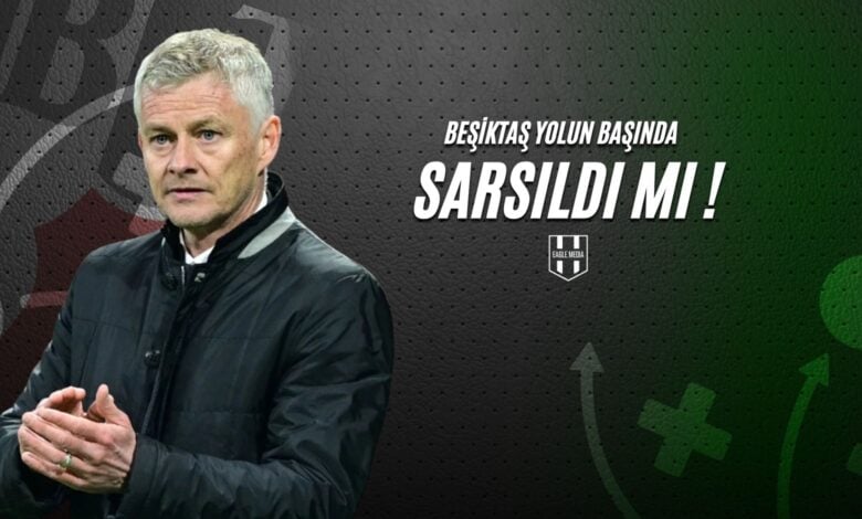 Beşiktaş Yolun Başında Sarsıldı mı