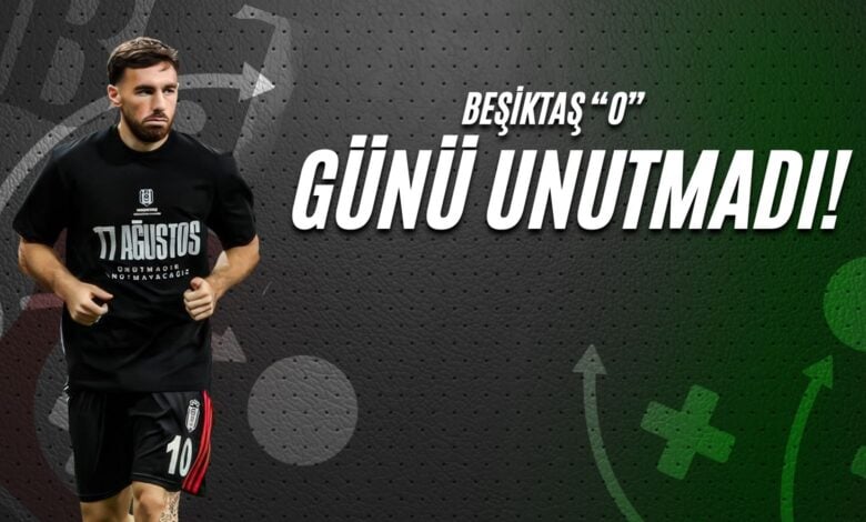 Beşiktaş ‘O’ Günü Unutmadı!
