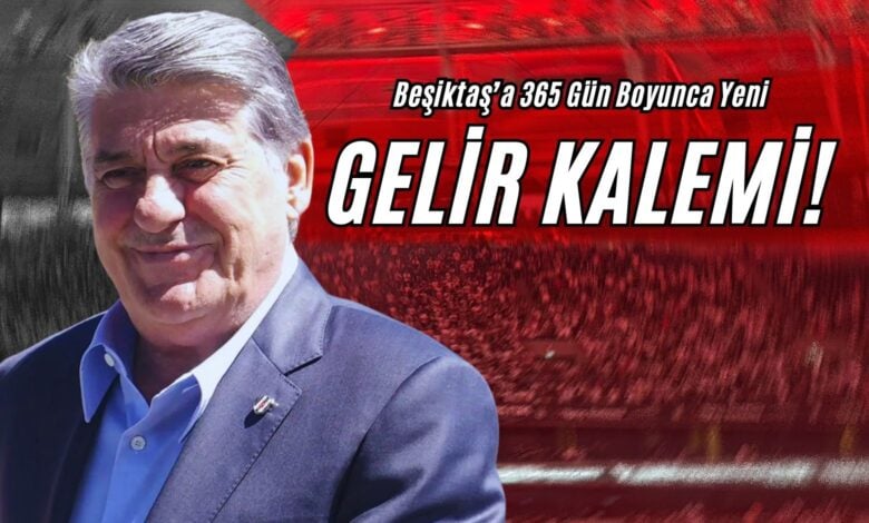 Beşiktaş’a 365 Gün Boyunca Yeni Gelir Kalemi!