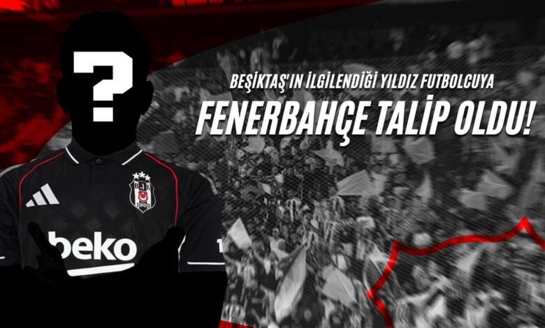Beşiktaş'ın İlgilendiği Yıldız Futbolcuya Fenerbahçe Talip Oldu!