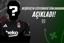 Beşiktaş'ın Listesindeki İsim Kararını Açıkladı!