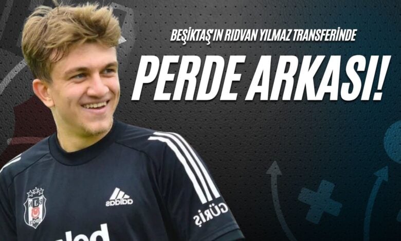 Beşiktaş'ın Rıdvan Yılmaz Transferinde Perde Arkası!