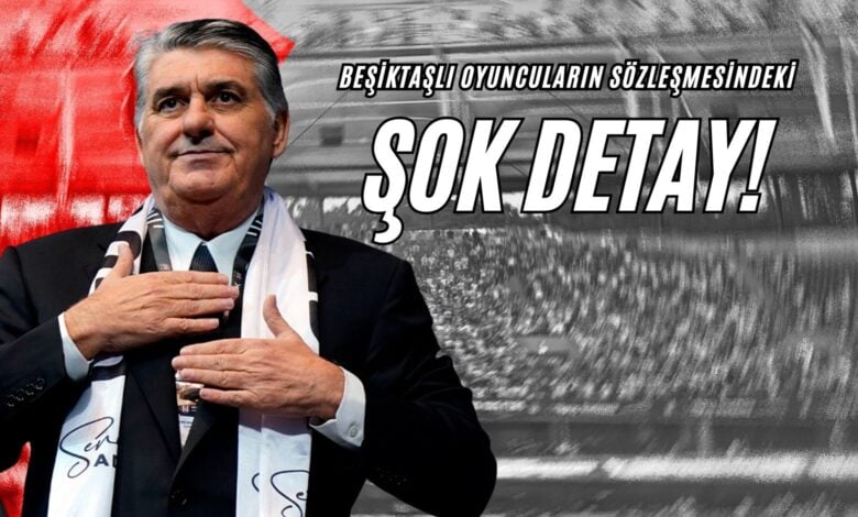 Beşiktaşlı Oyuncuların Sözleşmesindeki Şok Detay!