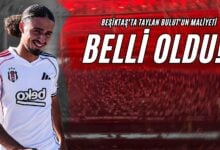 Beşiktaş'ta Taylan Bulut’un Maliyeti Belli Oldu!