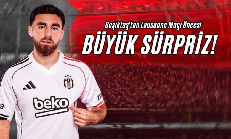 Beşiktaş'tan Lausanne Maçı Öncesi Büyük Sürpriz!